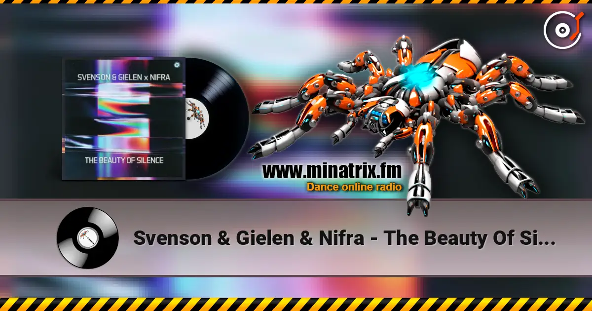 Svenson & Gielen & Nifra - The Beauty Of Silence слушать онлайн в высоком качестве | Minatrix.FM
