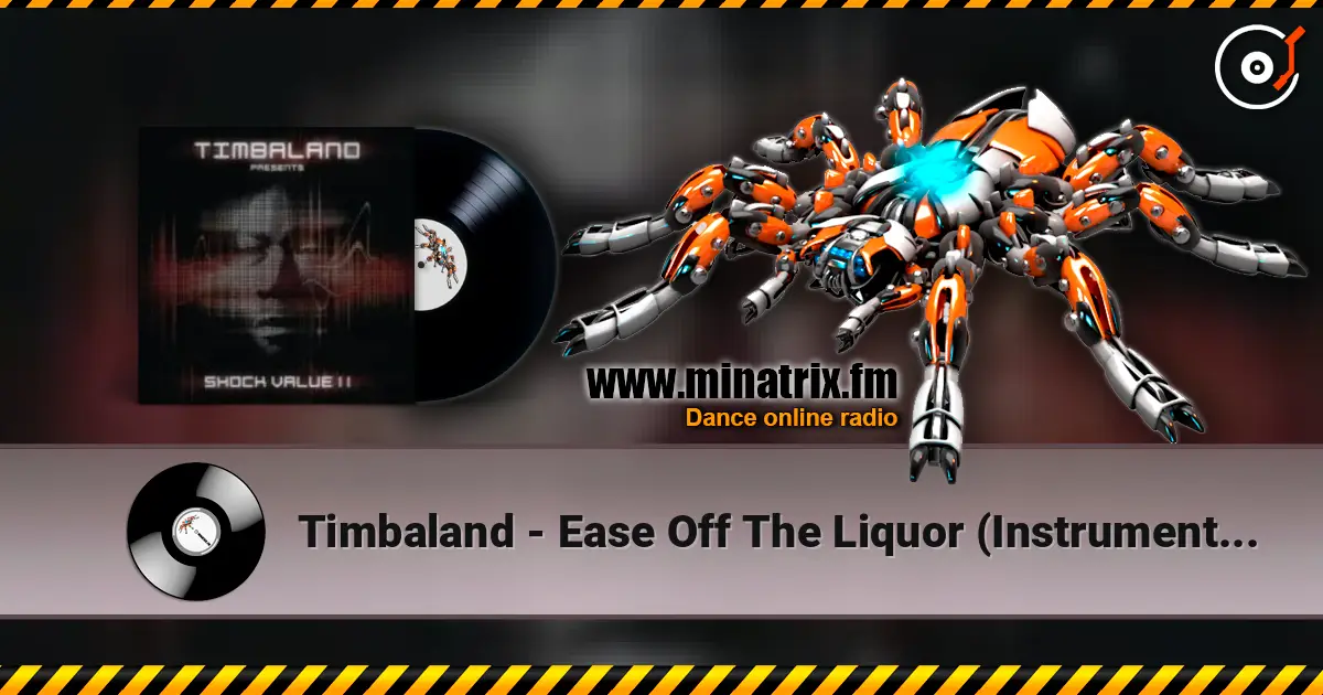 Timbaland - Ease Off The Liquor (Instrumental) escuchar en línea en alta calidad | Minatrix.FM