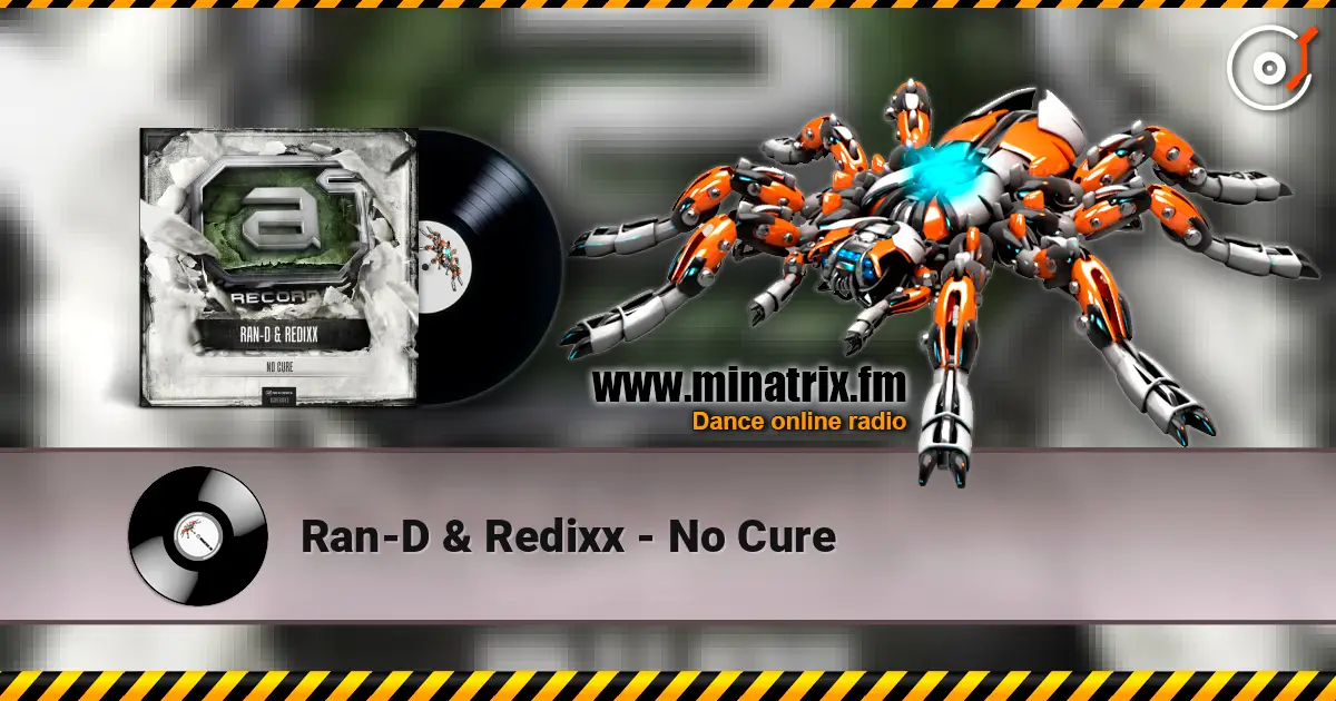 Ran-D & Redixx - No Cure слушать онлайн в высоком качестве | Minatrix.FM