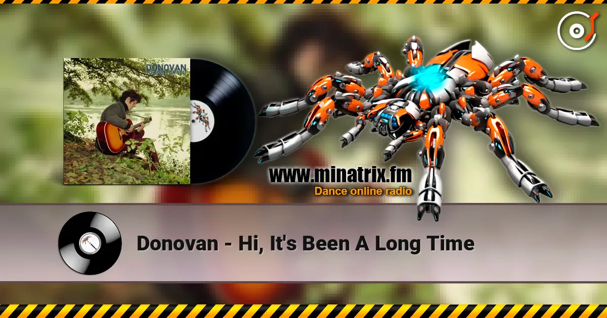 Donovan - Hi, It's Been A Long Time слушать онлайн в высоком качестве | Minatrix.FM