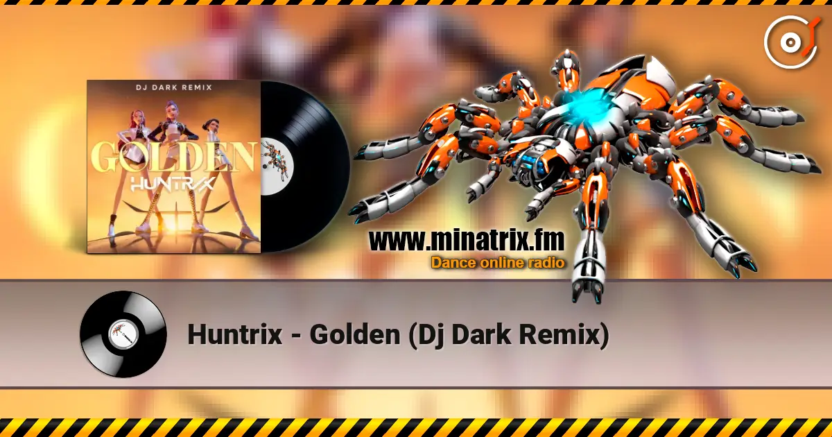 Huntrix - Golden (Dj Dark Remix) слушать онлайн в высоком качестве | Minatrix.FM