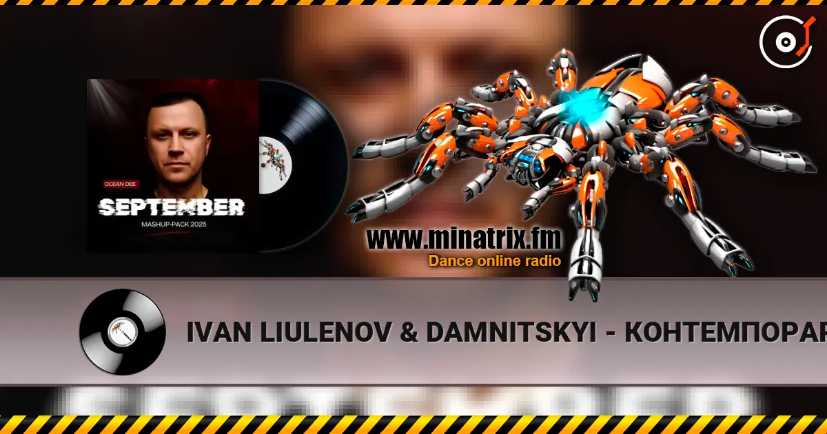 IVAN LIULENOV & DAMNITSKYI - КОНТЕМПОРАРІ (Ocean Dee Edit) слушать онлайн в высоком качестве | Minatrix.FM
