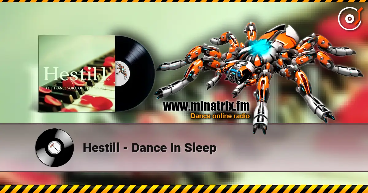 Hestill - Dance In Sleep online in hoher Qualität hören | Minatrix.FM