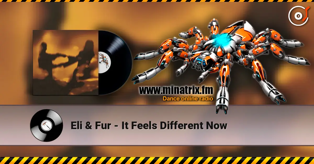 Eli & Fur - It Feels Different Now слушать онлайн в высоком качестве | Minatrix.FM