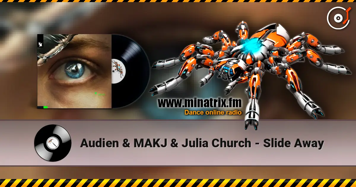 Audien & MAKJ & Julia Church - Slide Away слушать онлайн в высоком качестве | Minatrix.FM