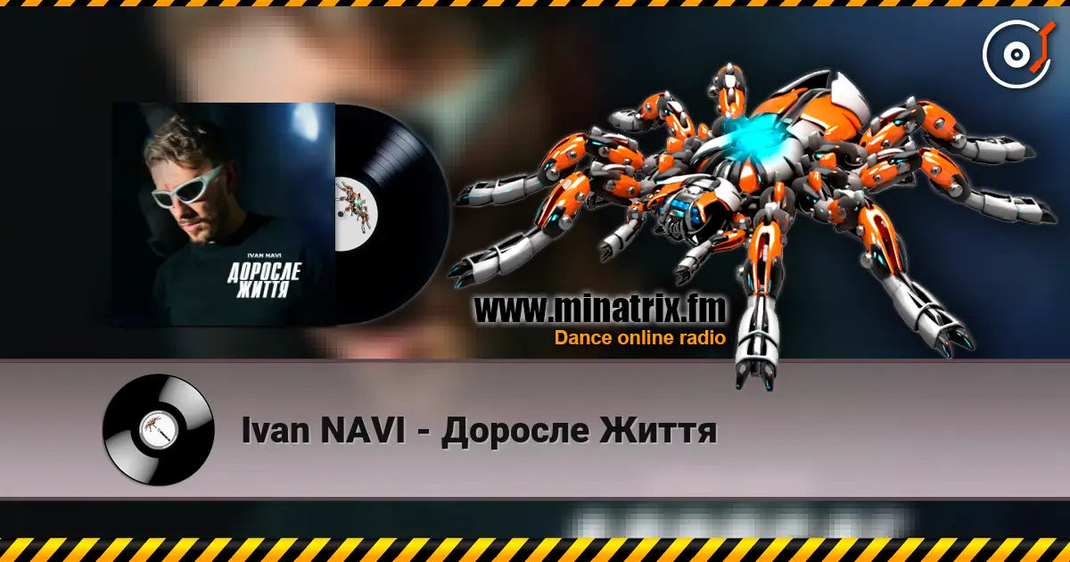 Ivan NAVI - Доросле Життя слушать онлайн в высоком качестве | Minatrix.FM