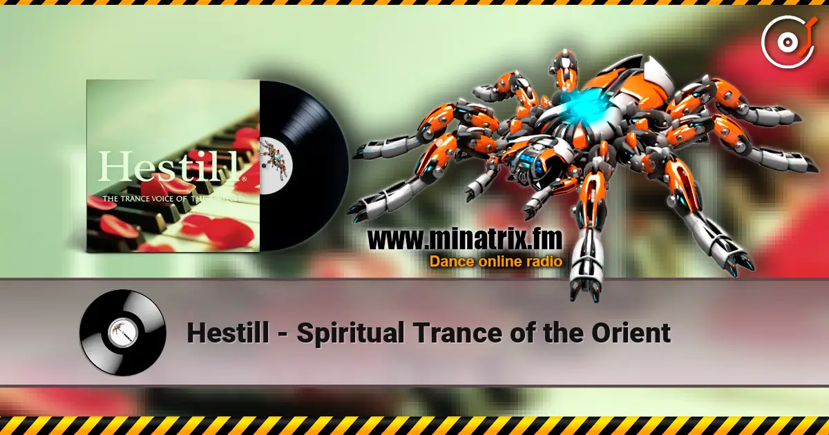 Hestill - Spiritual Trance of the Orient слушать онлайн в высоком качестве | Minatrix.FM