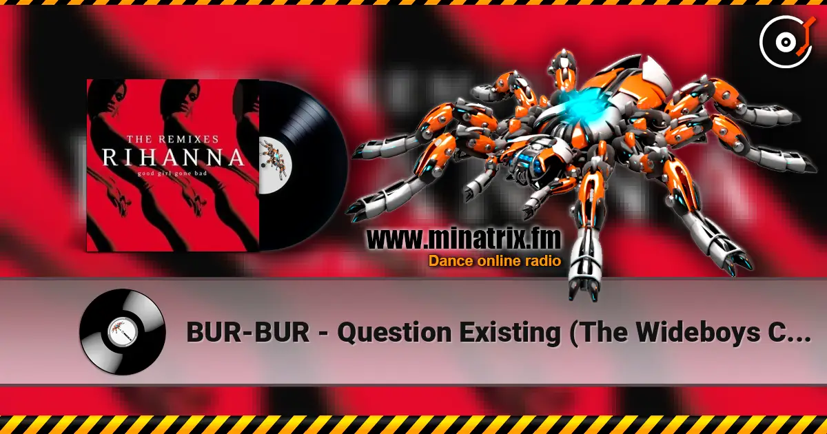 BUR-BUR - Question Existing (The Wideboys Club Mix) online in hoher Qualität hören | Minatrix.FM