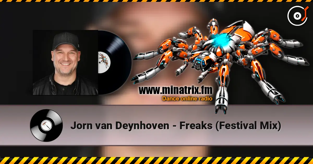 Jorn van Deynhoven - Freaks (Festival Mix) 在线收听高音质 | Minatrix.FM