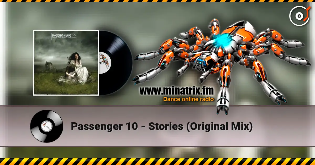 Passenger 10 - Stories (Original Mix) слушать онлайн в высоком качестве | Minatrix.FM