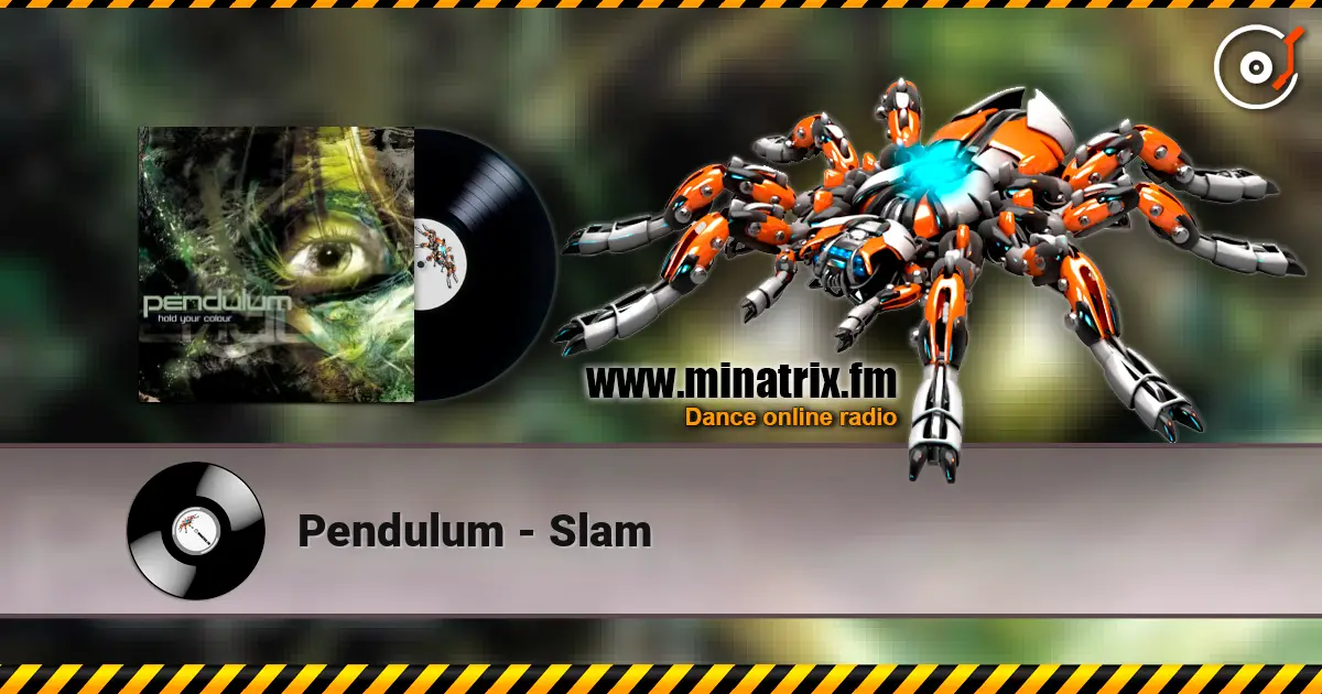 Pendulum - Slam online in hoher Qualität hören | Minatrix.FM