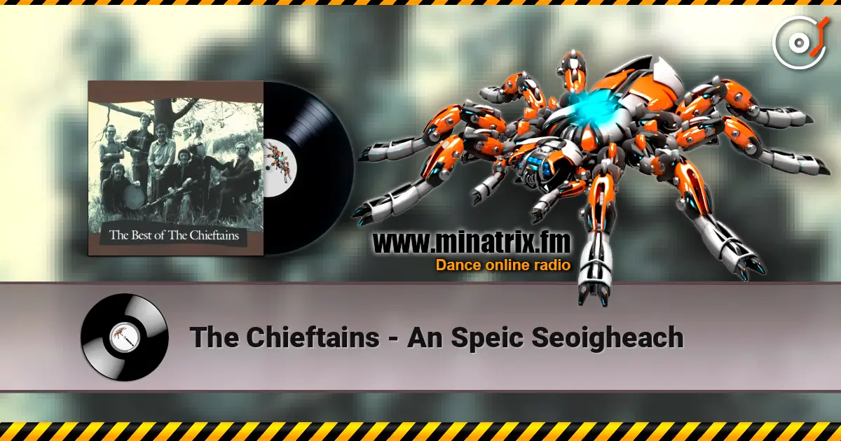 The Chieftains - An Speic Seoigheach слушать онлайн в высоком качестве | Minatrix.FM