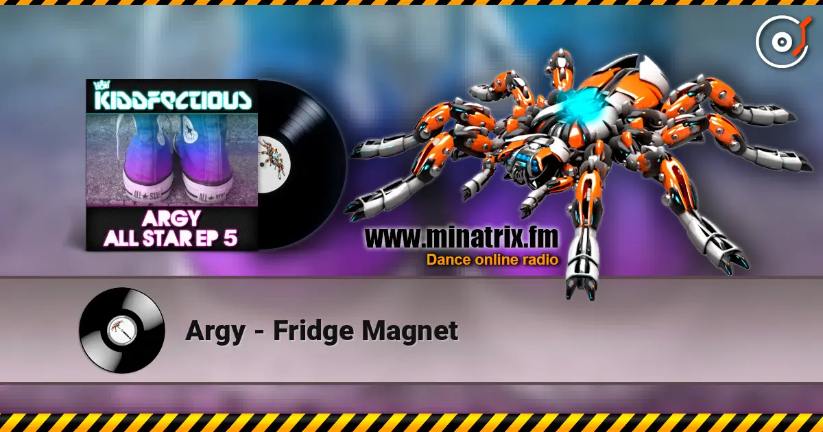 Argy - Fridge Magnet слушать онлайн в высоком качестве | Minatrix.FM
