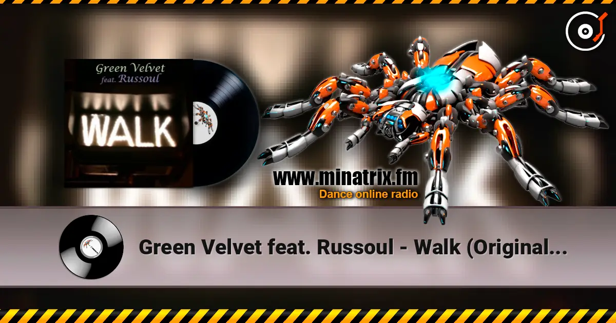 Green Velvet feat. Russoul - Walk (Original Mix) escuchar en línea en alta calidad | Minatrix.FM