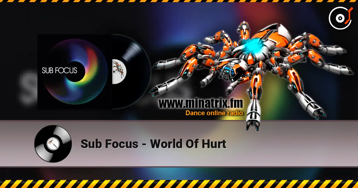 Sub Focus - World Of Hurt listen online in high quality | Minatrix.FM