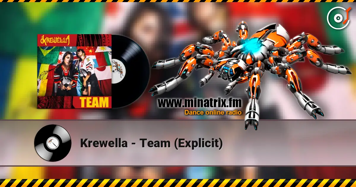 Krewella - Team (Explicit) écouter en ligne en haute qualité | Minatrix.FM