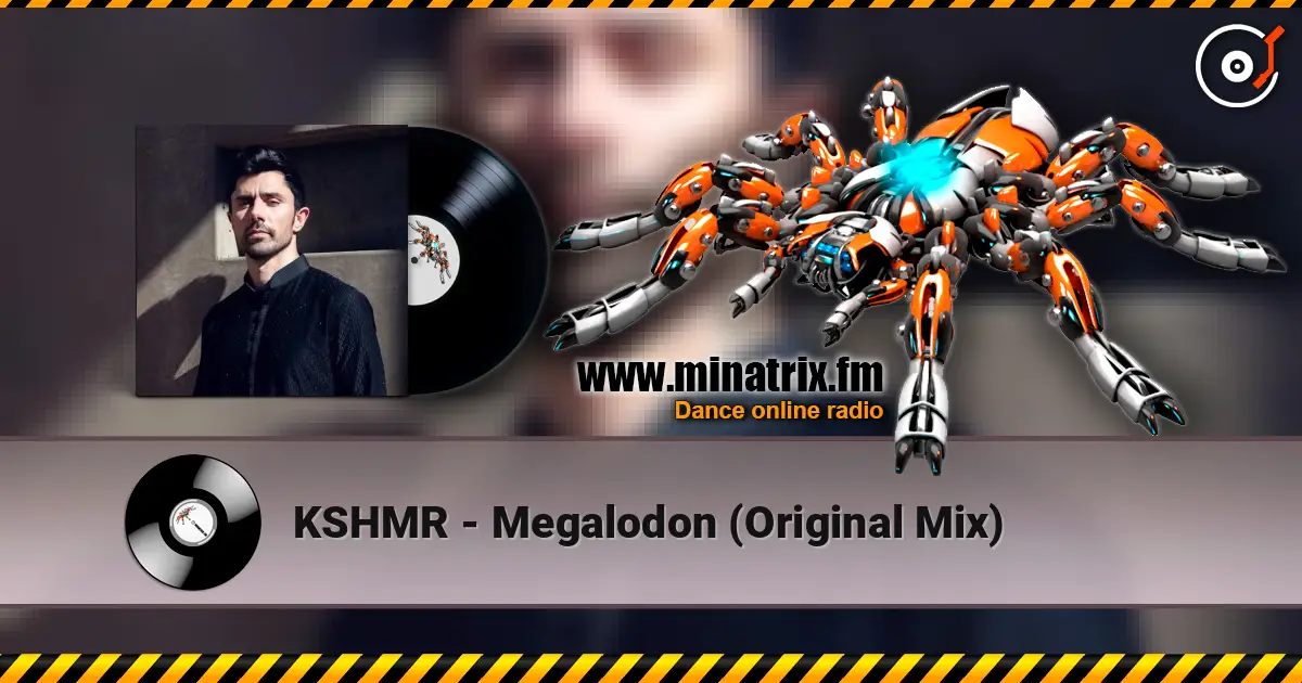 KSHMR - Megalodon (Original Mix) 在线收听高音质 | Minatrix.FM