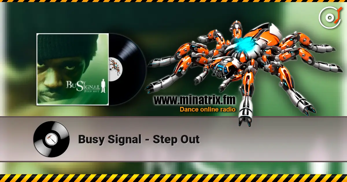Busy Signal - Step Out écouter en ligne en haute qualité | Minatrix.FM