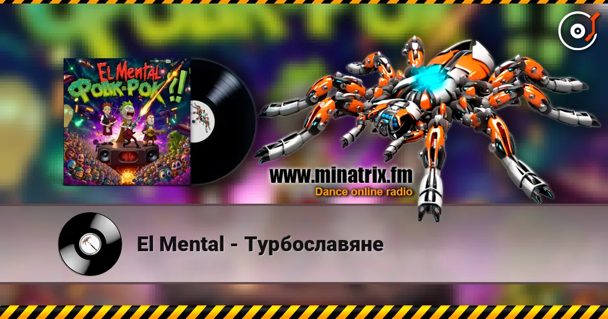 El Mental - Турбославяне écouter en ligne en haute qualité | Minatrix.FM