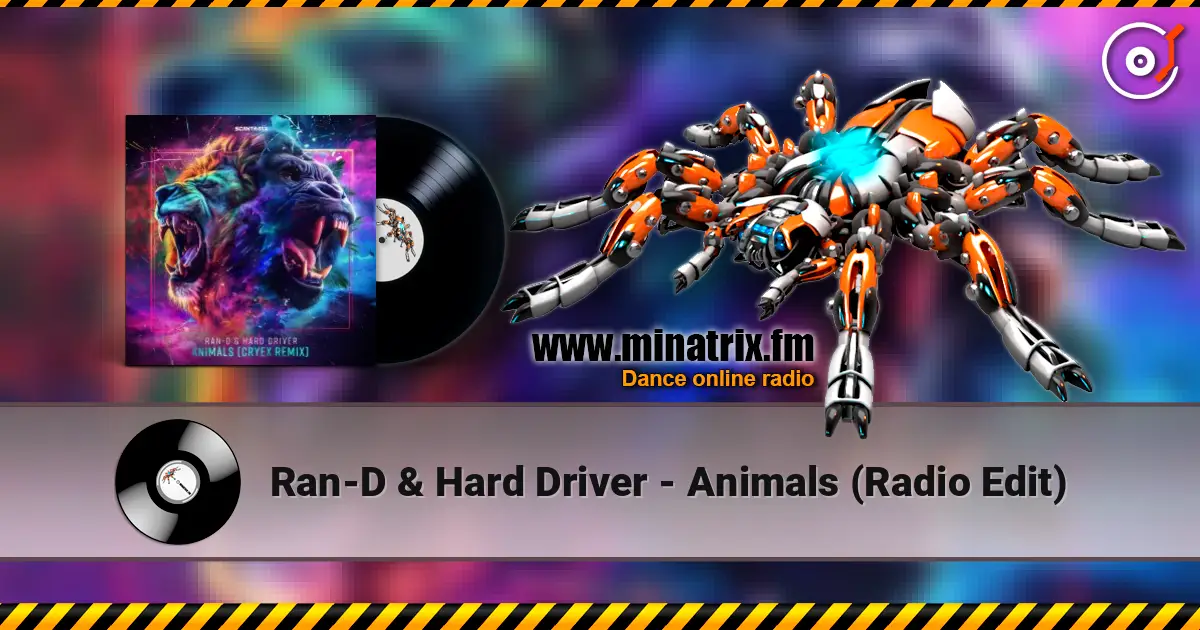 Ran-D & Hard Driver - Animals (Radio Edit) 在线收听高音质 | Minatrix.FM