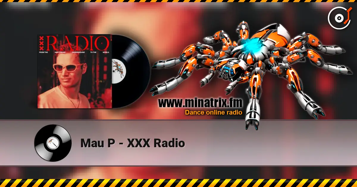 Mau P - XXX Radio online in hoher Qualität hören | Minatrix.FM