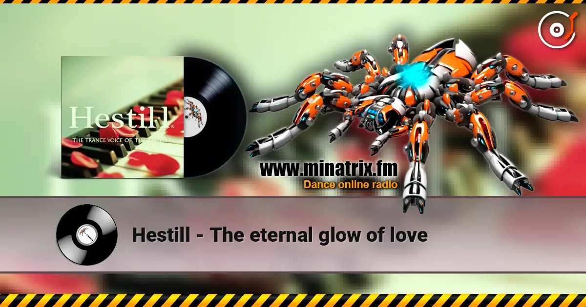 Hestill - The eternal glow of love слушать онлайн в высоком качестве | Minatrix.FM