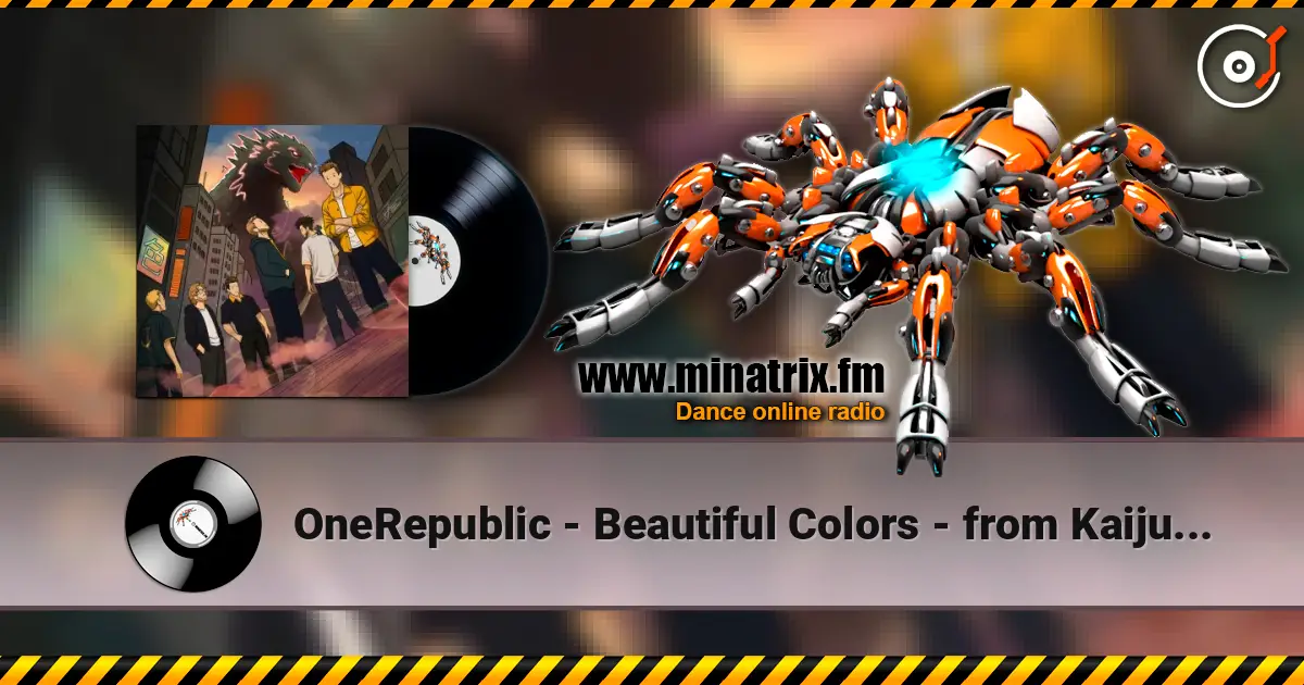 OneRepublic - Beautiful Colors - from Kaiju No. 8 (End Title Version) online in hoher Qualität hören | Minatrix.FM
