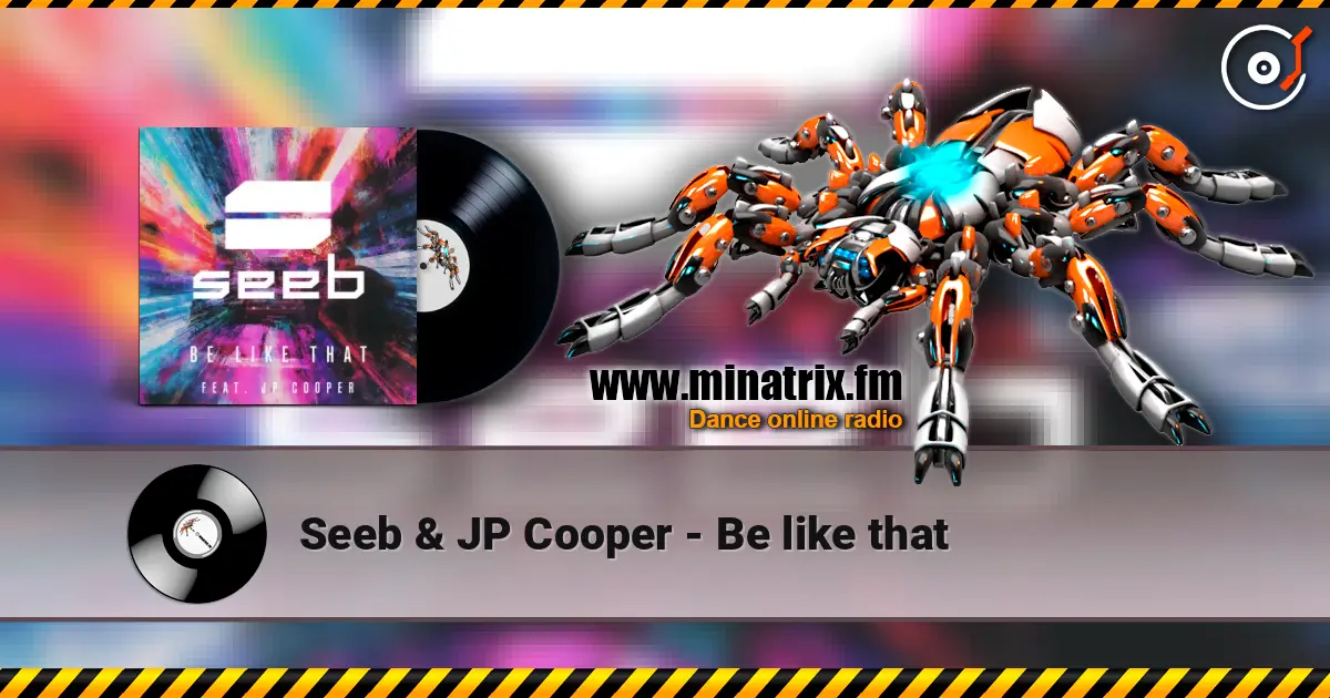 Seeb & JP Cooper - Be like that слушать онлайн в высоком качестве | Minatrix.FM