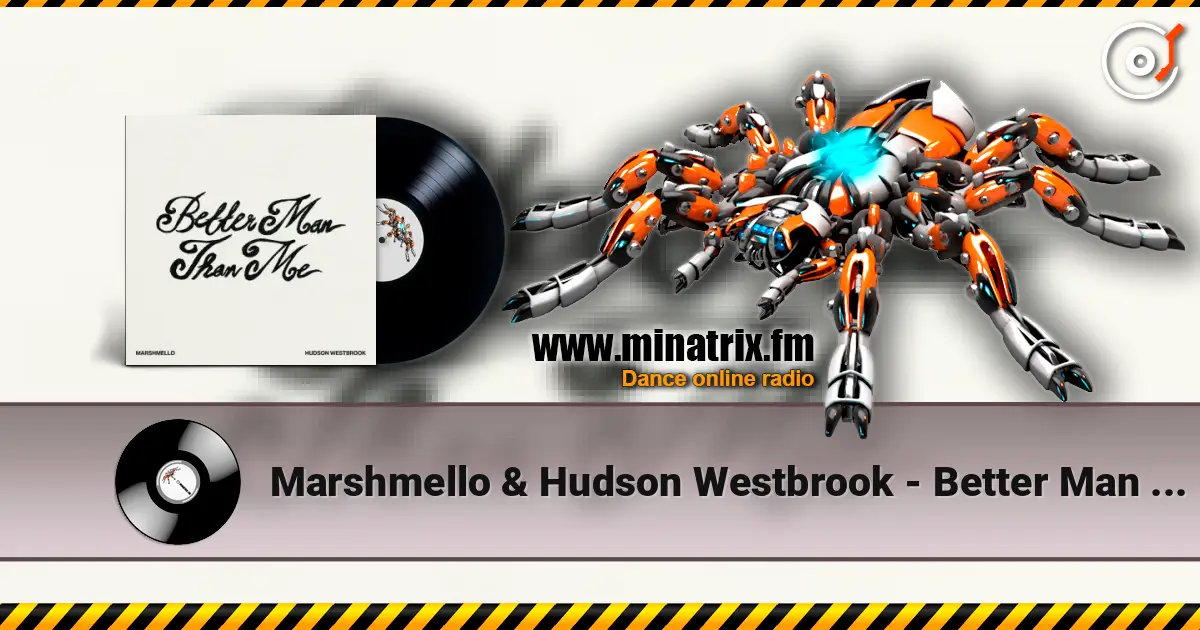 Marshmello & Hudson Westbrook - Better Man Than Me écouter en ligne en haute qualité | Minatrix.FM