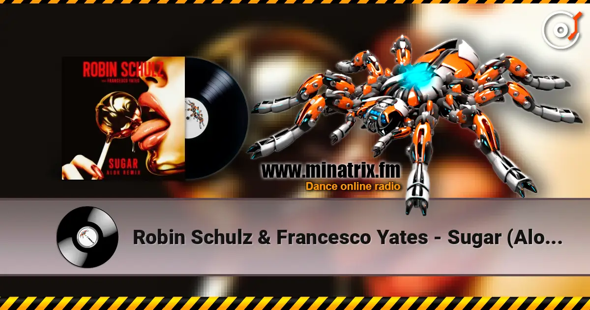 Robin Schulz & Francesco Yates - Sugar (Alok Remix) online in hoher Qualität hören | Minatrix.FM