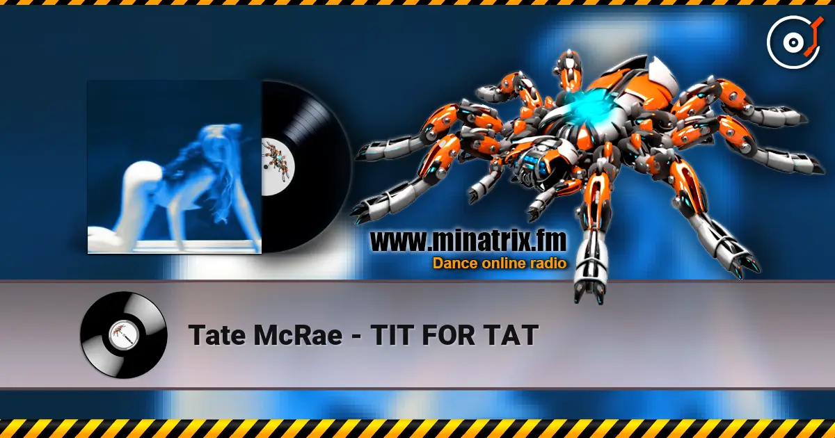 Tate McRae - TIT FOR TAT слушать онлайн в высоком качестве | Minatrix.FM