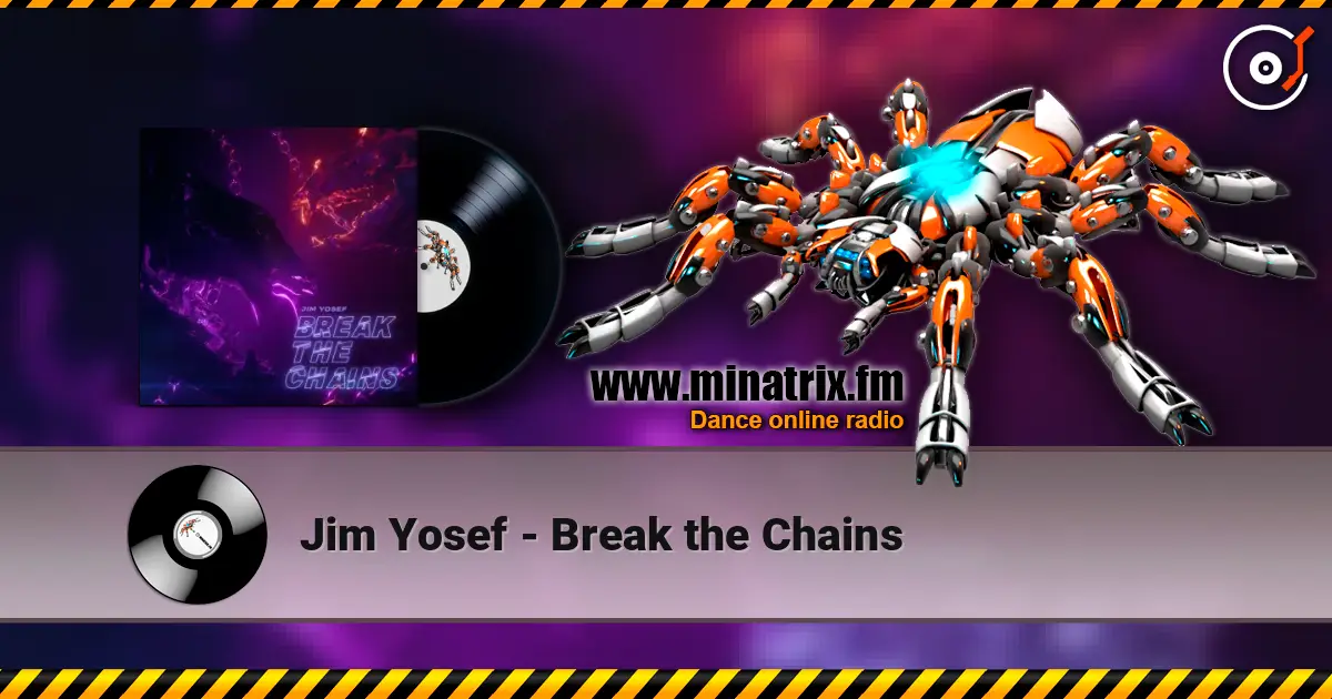 Jim Yosef - Break the Chains слушать онлайн в высоком качестве | Minatrix.FM