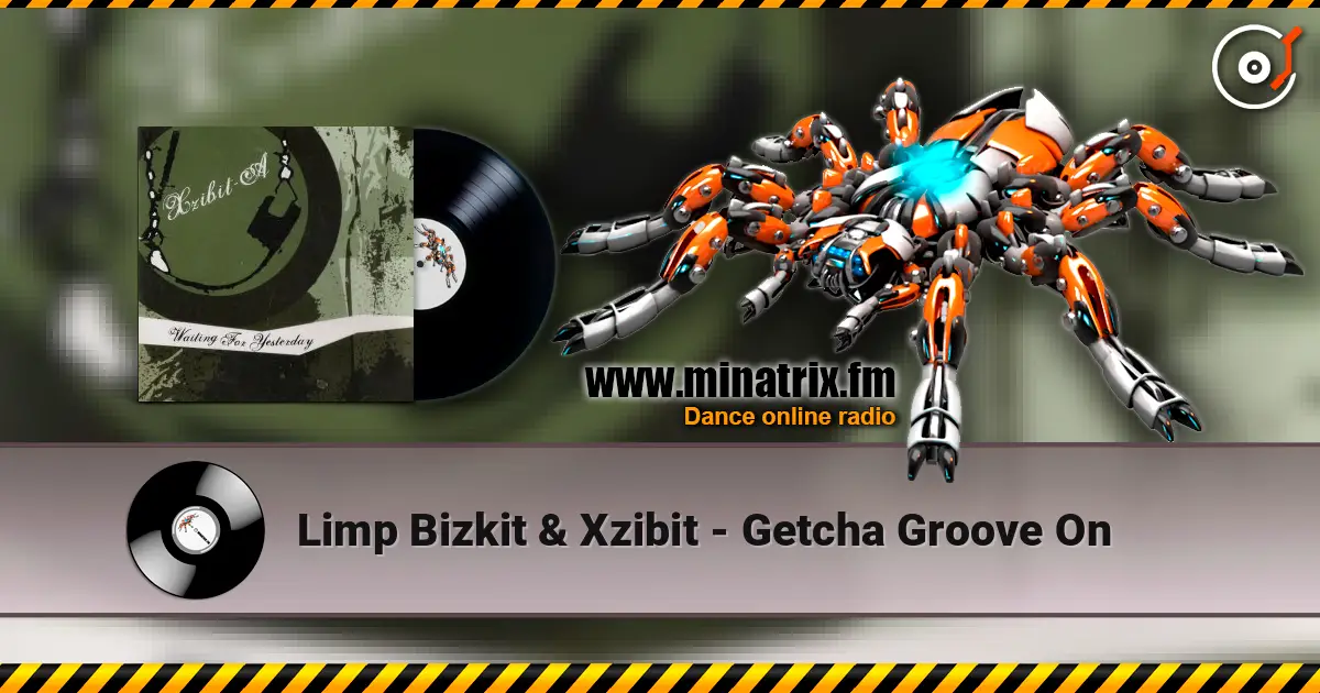 Limp Bizkit & Xzibit - Getcha Groove On слушать онлайн в высоком качестве | Minatrix.FM