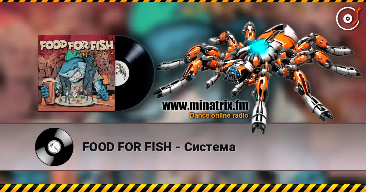 FOOD FOR FISH - Система слушать онлайн в высоком качестве | Minatrix.FM