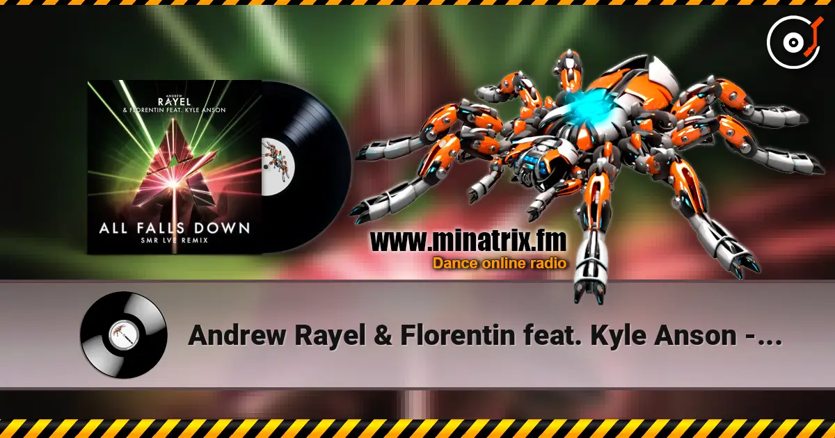 Andrew Rayel & Florentin feat. Kyle Anson - All Falls Down (SMR LVE Remix) online in hoher Qualität hören | Minatrix.FM