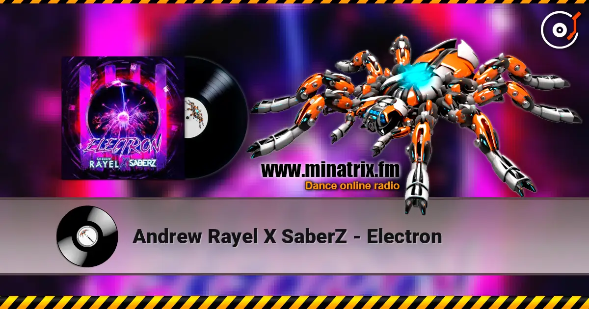 Andrew Rayel X SaberZ - Electron online in hoher Qualität hören | Minatrix.FM