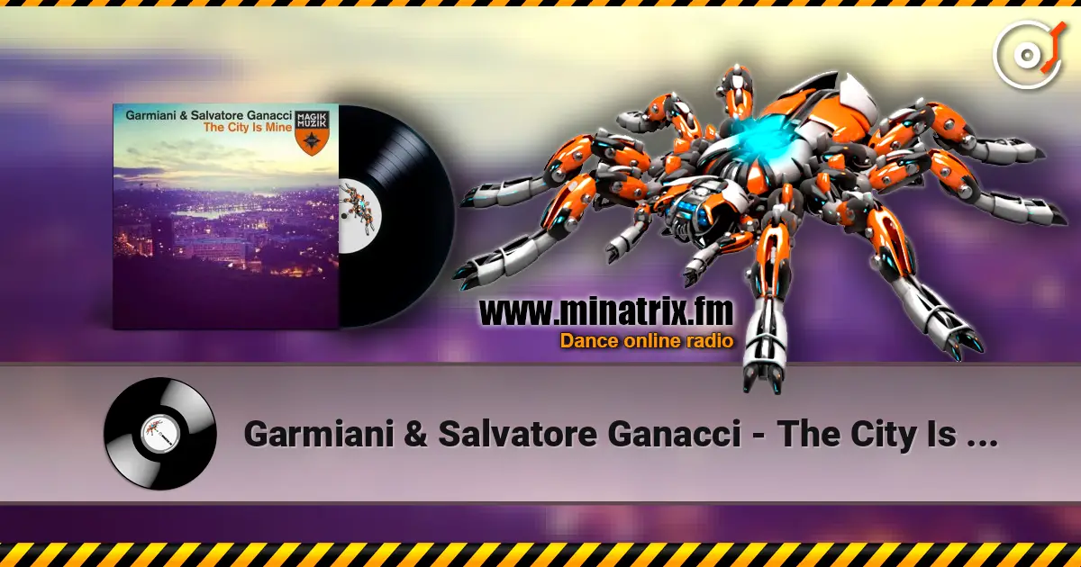 Garmiani & Salvatore Ganacci - The City Is Mine (Original Mix) слушать онлайн в высоком качестве | Minatrix.FM