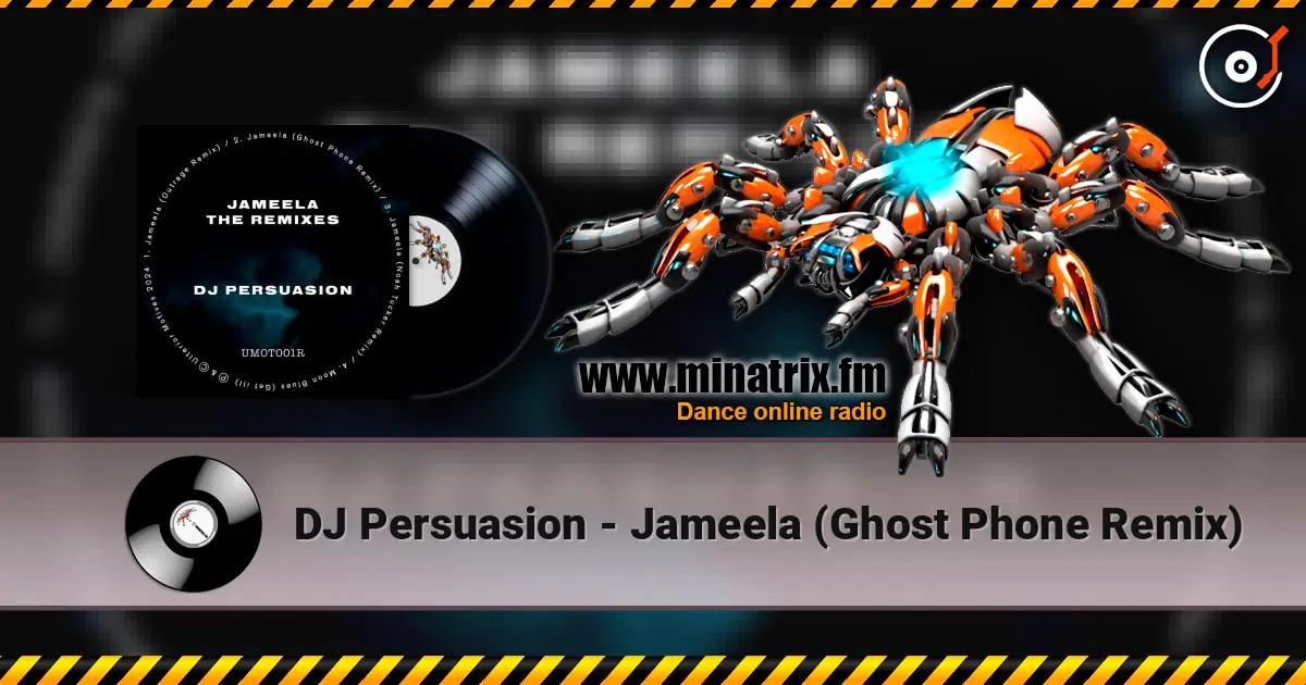 DJ Persuasion - Jameela (Ghost Phone Remix) 在线收听高音质 | Minatrix.FM