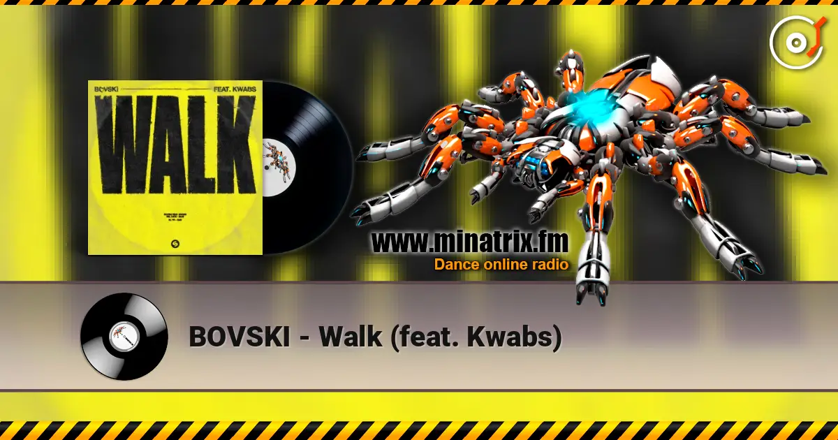 BOVSKI - Walk (feat. Kwabs) слушать онлайн в высоком качестве | Minatrix.FM