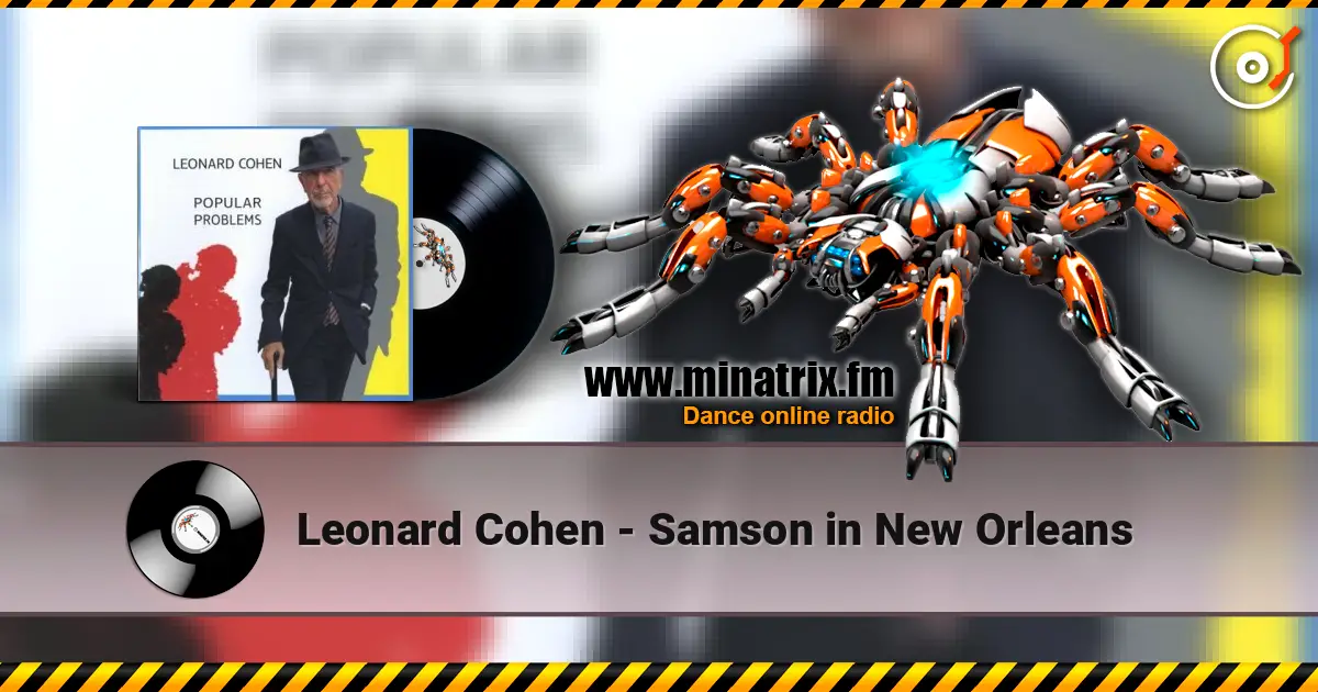 Leonard Cohen - Samson in New Orleans слушать онлайн в высоком качестве | Minatrix.FM