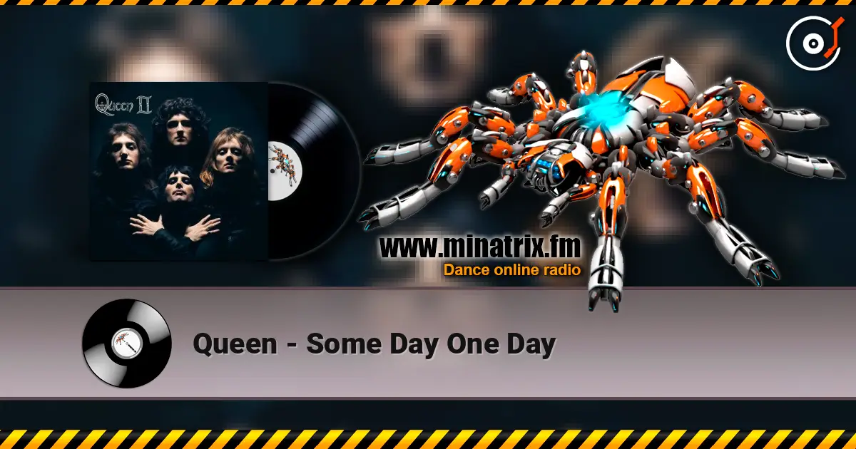 Queen - Some Day One Day 在线收听高音质 | Minatrix.FM