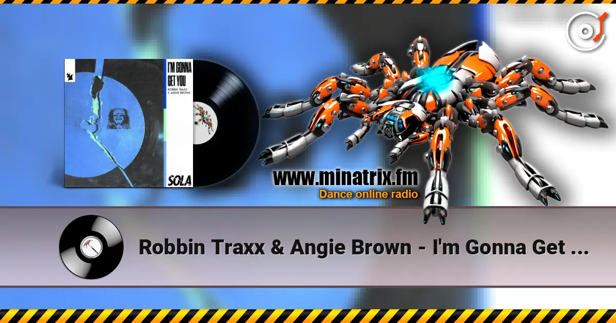 Robbin Traxx & Angie Brown - I'm Gonna Get You слушать онлайн в высоком качестве | Minatrix.FM