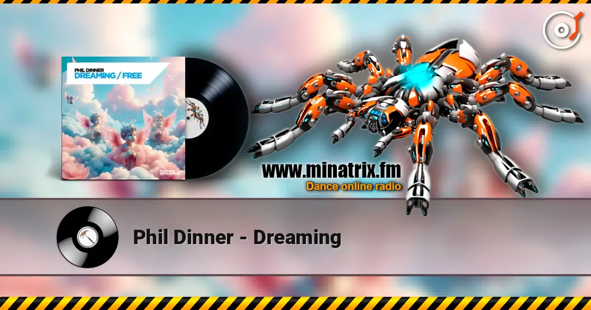 Phil Dinner - Dreaming слушать онлайн в высоком качестве | Minatrix.FM