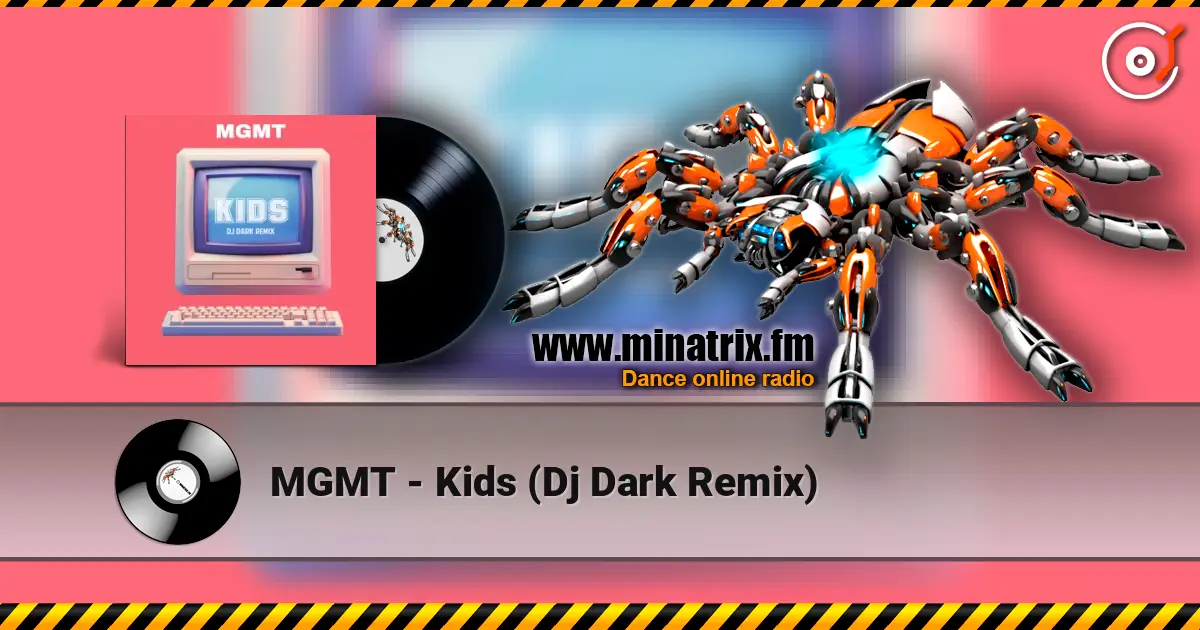 MGMT - Kids (Dj Dark Remix) слушать онлайн в высоком качестве | Minatrix.FM