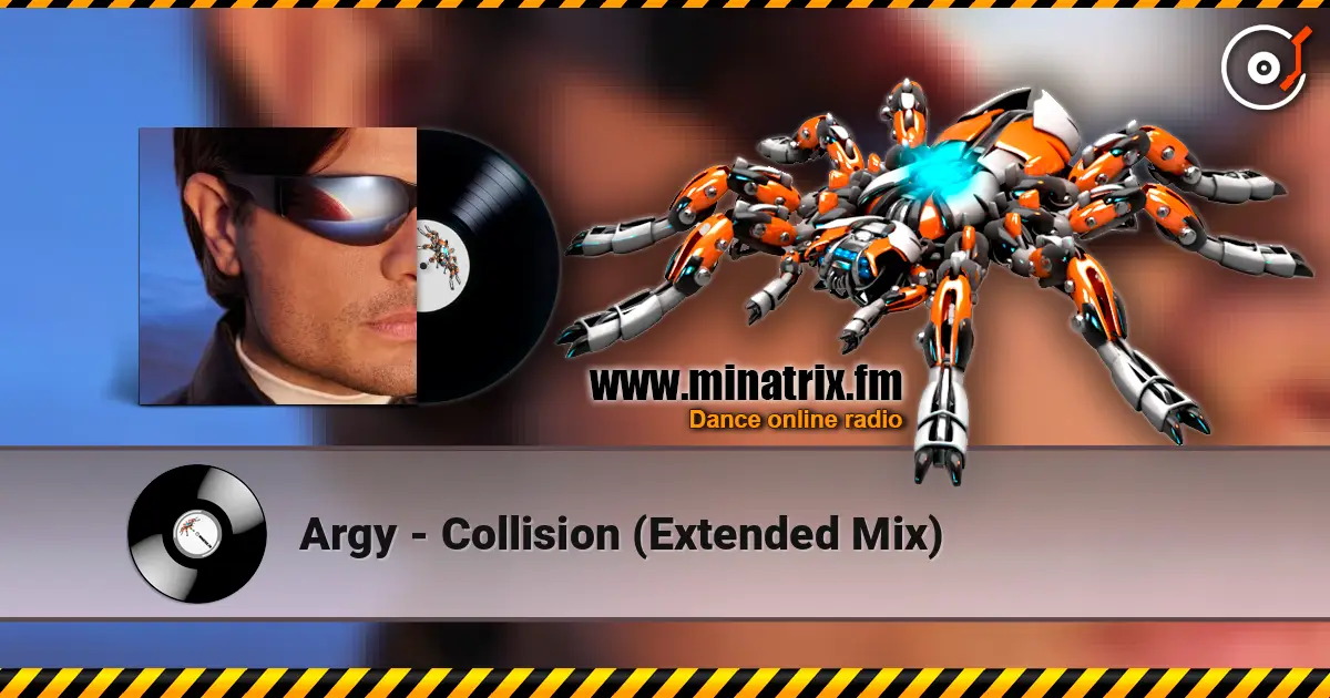 Argy - Collision (Extended Mix) слушать онлайн в высоком качестве | Minatrix.FM