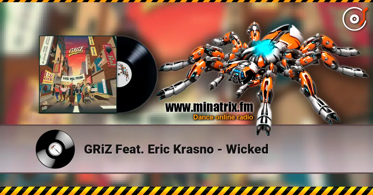 GRiZ Feat. Eric Krasno - Wicked слушать онлайн в высоком качестве | Minatrix.FM