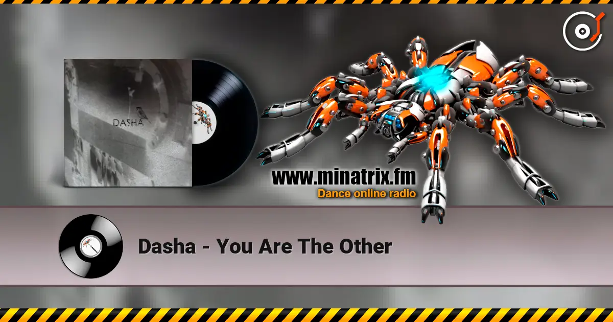 Dasha - You Are The Other online in hoher Qualität hören | Minatrix.FM