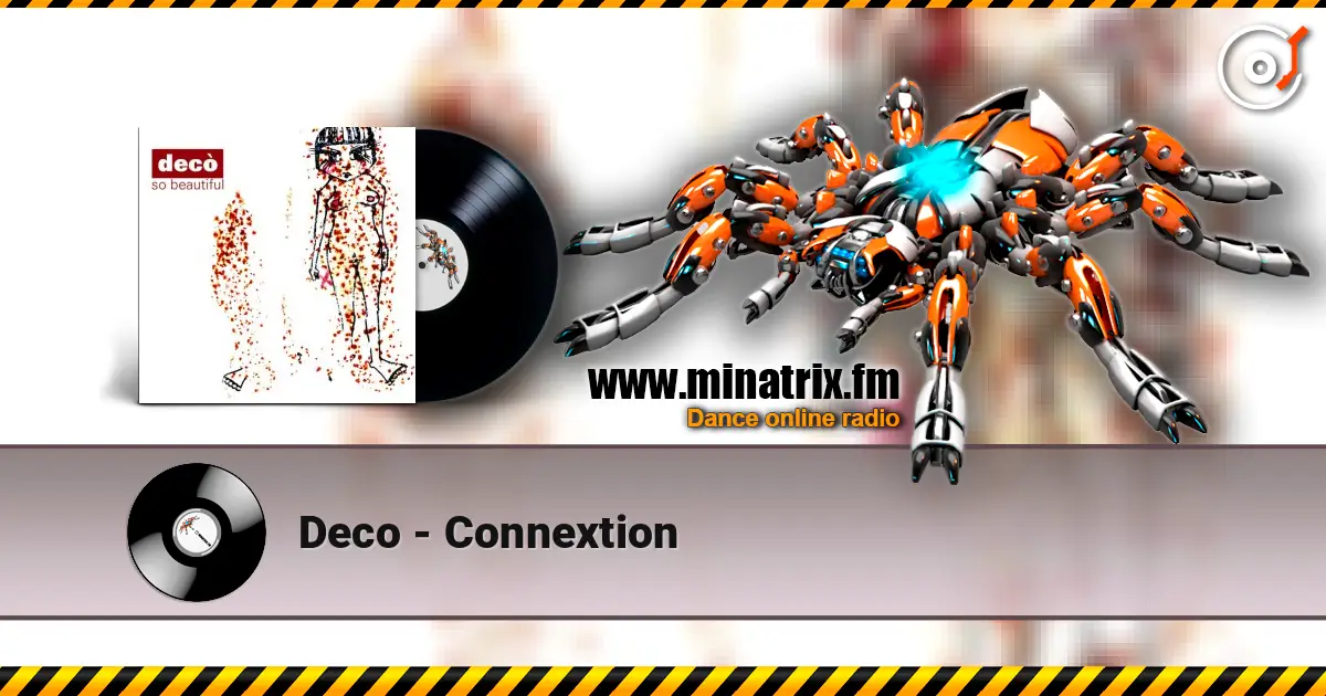 Deco - Connextion слушать онлайн в высоком качестве | Minatrix.FM