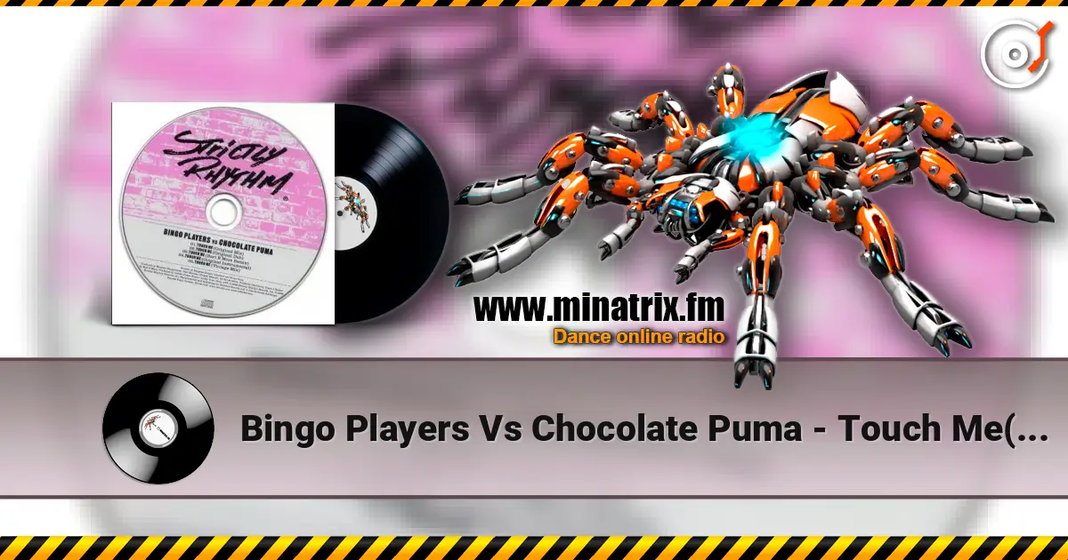 Bingo Players Vs Chocolate Puma - Touch Me(Original Dub) слушать онлайн в высоком качестве | Minatrix.FM