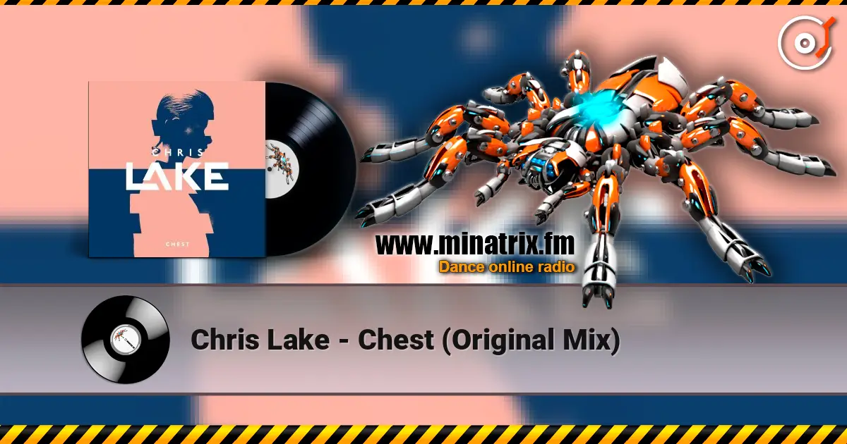 Chris Lake - Chest (Original Mix) escuchar en línea en alta calidad | Minatrix.FM